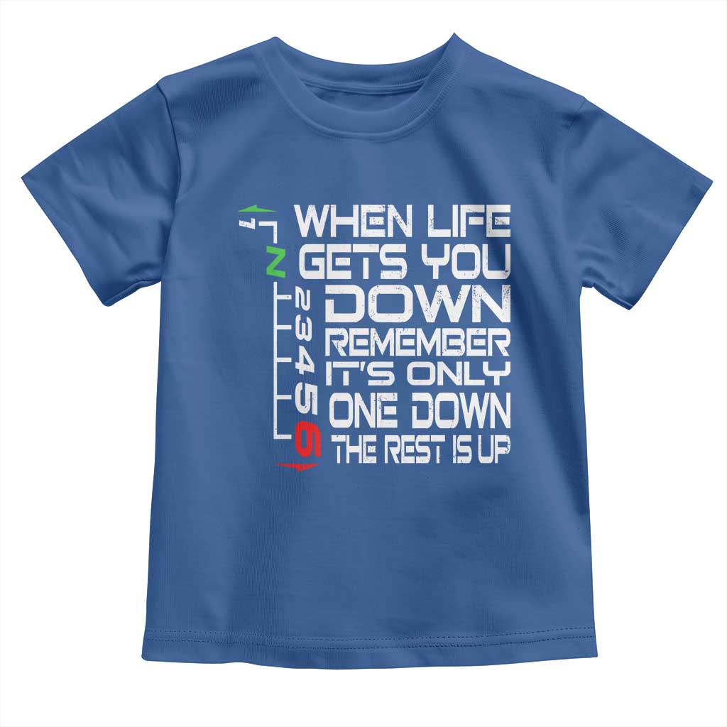 Motorcycle Lover Toddler T Shirt When Life Gets You Down