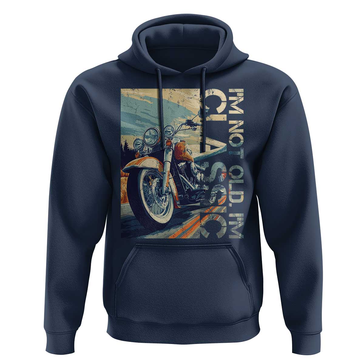 Funny Biker Hoodie I'm Not Old I'm Classic Motorcycle Rider