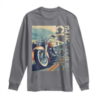 Funny Biker Long Sleeve Shirt I'm Not Old I'm Classic Motorcycle Rider