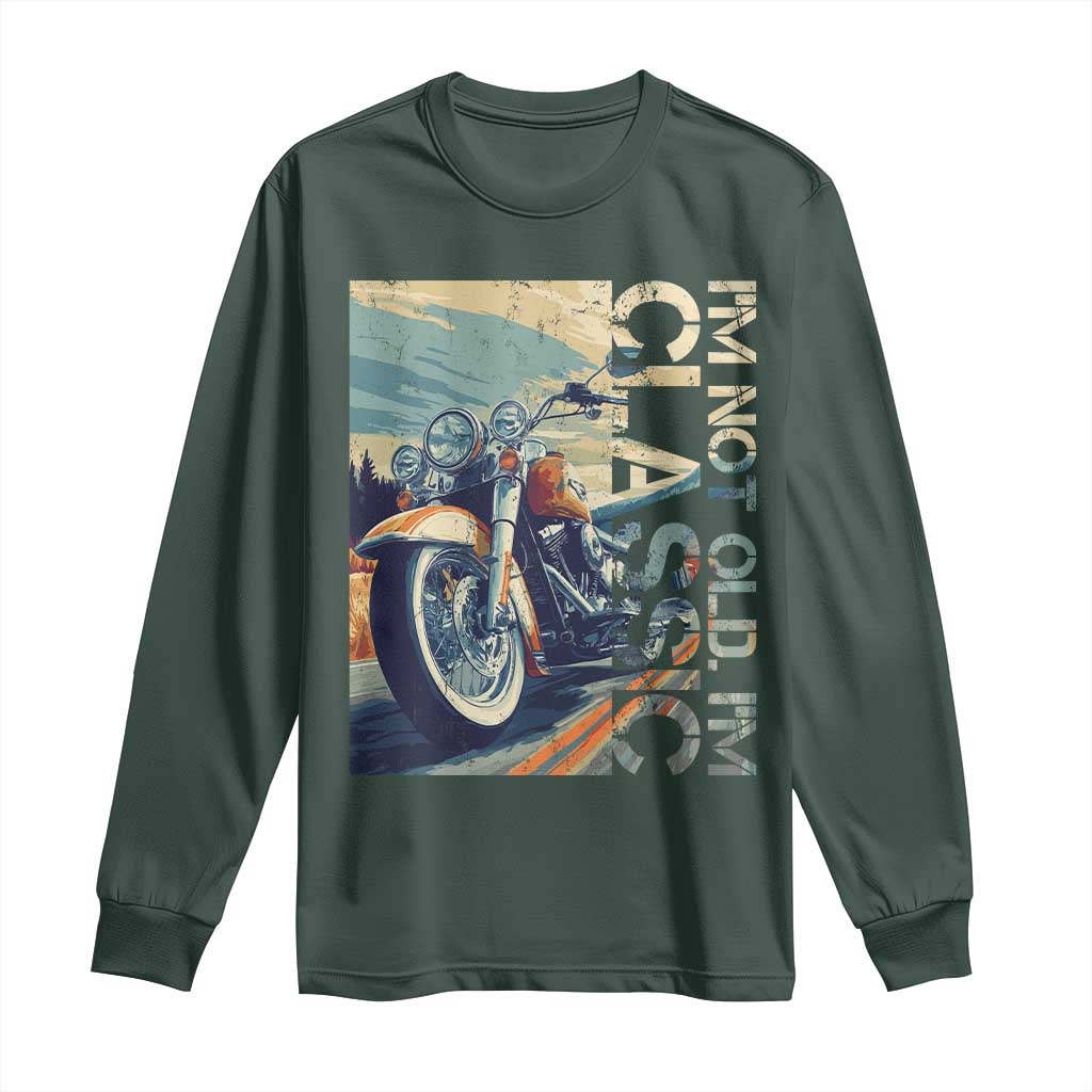 Funny Biker Long Sleeve Shirt I'm Not Old I'm Classic Motorcycle Rider