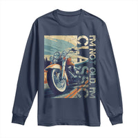 Funny Biker Long Sleeve Shirt I'm Not Old I'm Classic Motorcycle Rider