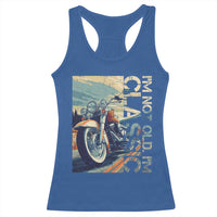 Funny Biker Racerback Tank Top I'm Not Old I'm Classic Motorcycle Rider