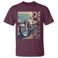 Funny Biker T Shirt I'm Not Old I'm Classic Motorcycle Rider