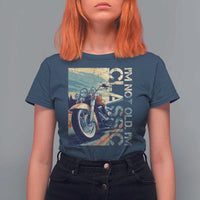 Funny Biker T Shirt For Women I'm Not Old I'm Classic Motorcycle Rider