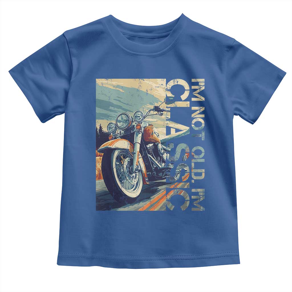 Funny Biker Toddler T Shirt I'm Not Old I'm Classic Motorcycle Rider