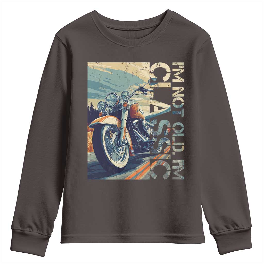 Funny Biker Youth Sweatshirt I'm Not Old I'm Classic Motorcycle Rider
