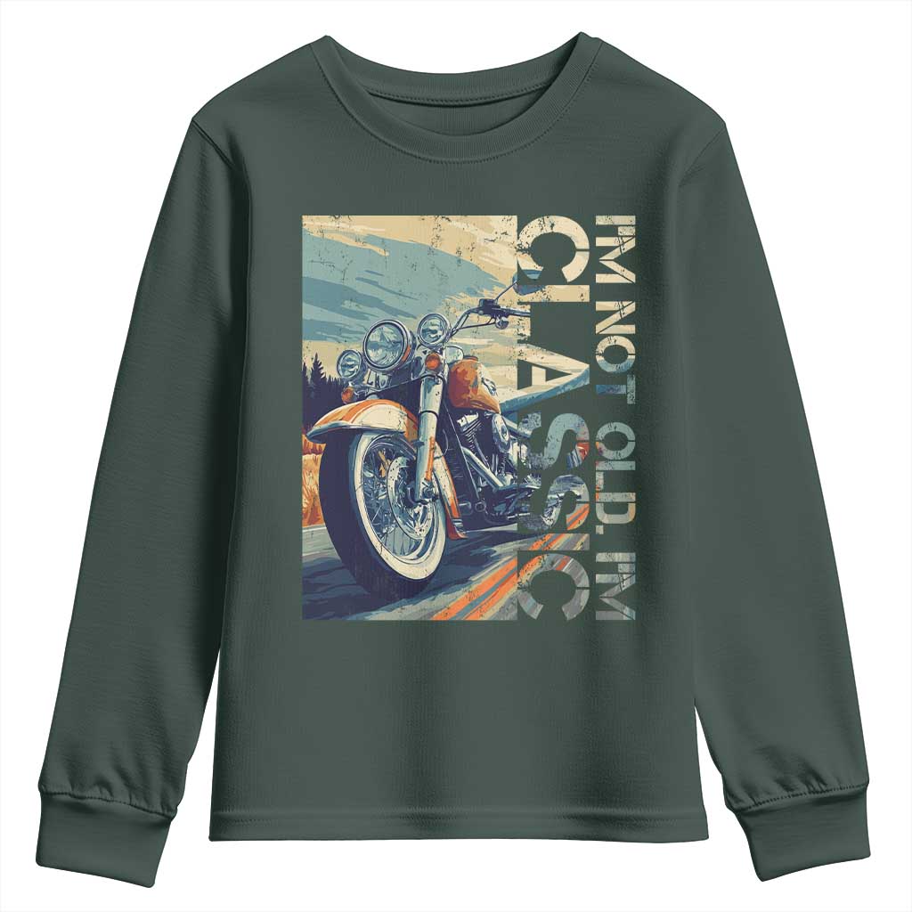 Funny Biker Youth Sweatshirt I'm Not Old I'm Classic Motorcycle Rider