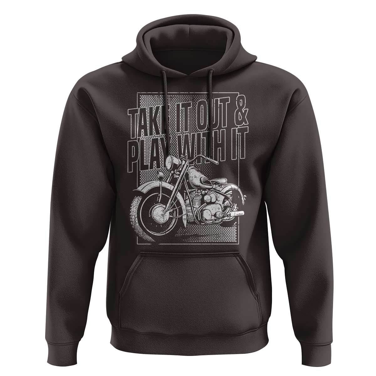 Motorcycle Rider Hoodie Take It Out And Play With It