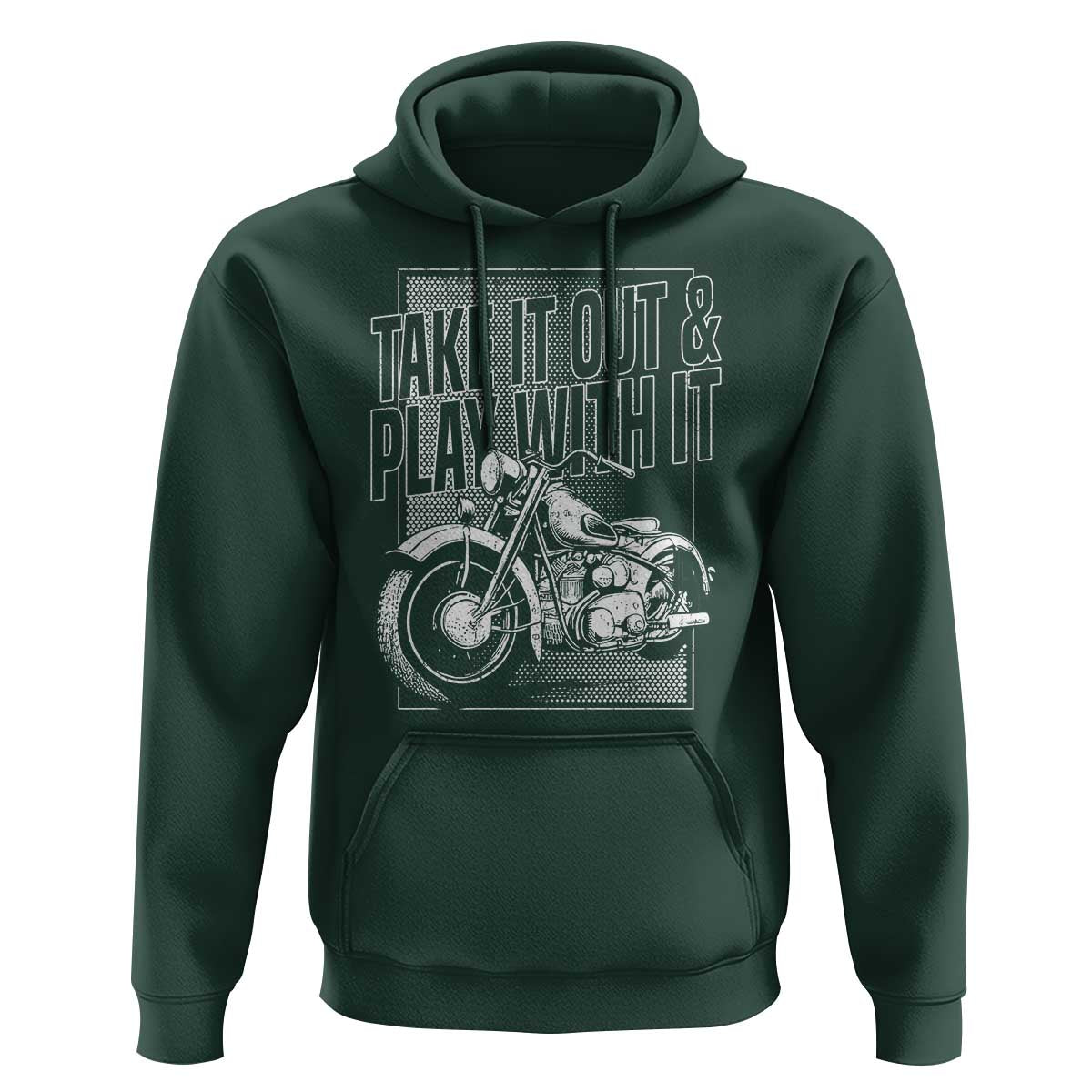 Motorcycle Rider Hoodie Take It Out And Play With It