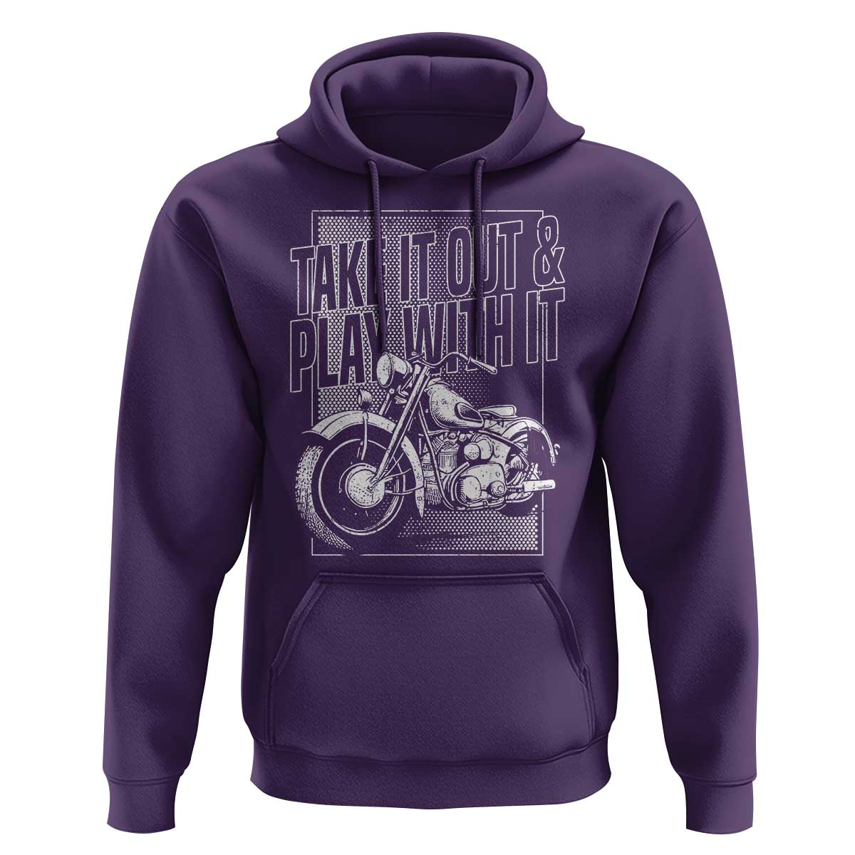Motorcycle Rider Hoodie Take It Out And Play With It