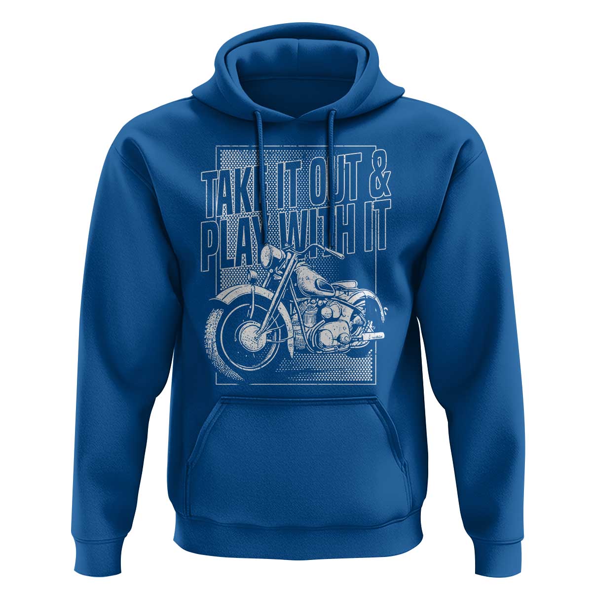 Motorcycle Rider Hoodie Take It Out And Play With It