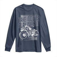 Motorcycle Rider Long Sleeve Shirt Take It Out And Play With It