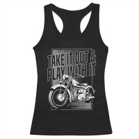 Motorcycle Rider Racerback Tank Top Take It Out And Play With It