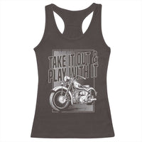 Motorcycle Rider Racerback Tank Top Take It Out And Play With It