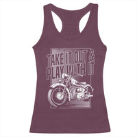 Motorcycle Rider Racerback Tank Top Take It Out And Play With It