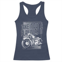 Motorcycle Rider Racerback Tank Top Take It Out And Play With It