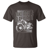 Motorcycle Rider T Shirt Take It Out And Play With It