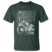 Motorcycle Rider T Shirt Take It Out And Play With It