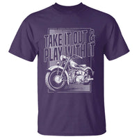 Motorcycle Rider T Shirt Take It Out And Play With It