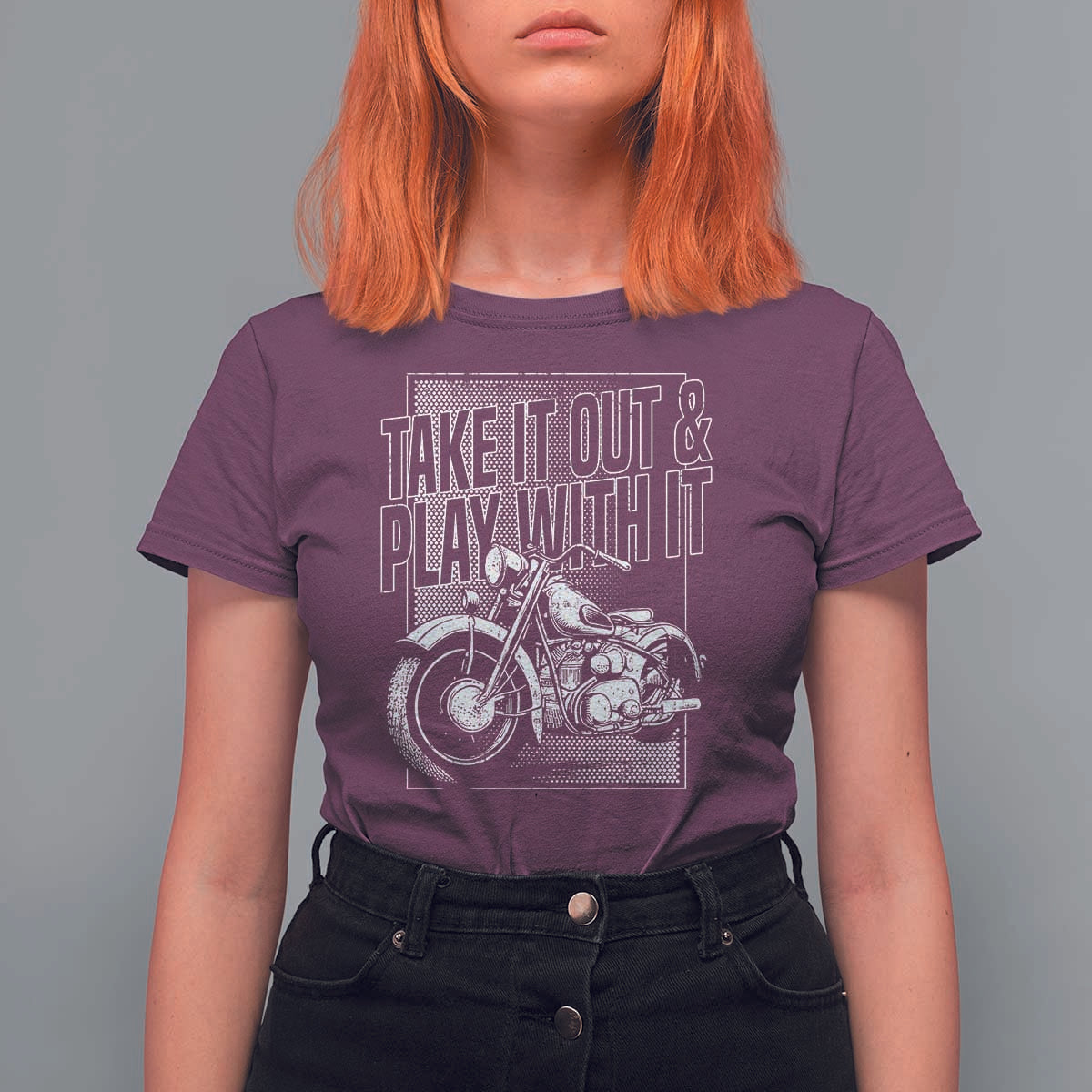 Motorcycle Rider T Shirt For Women Take It Out And Play With It