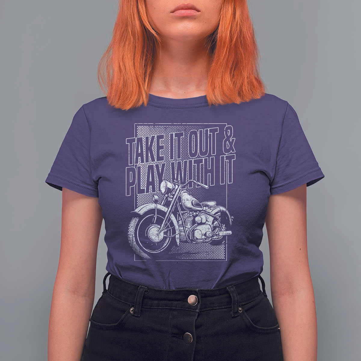 Motorcycle Rider T Shirt For Women Take It Out And Play With It