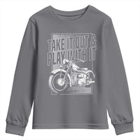 Motorcycle Rider Youth Sweatshirt Take It Out And Play With It