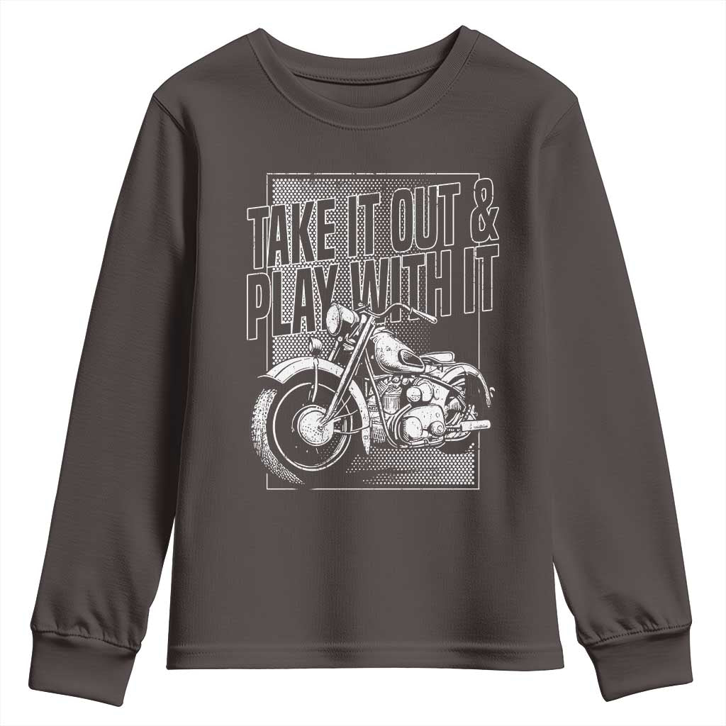 Motorcycle Rider Youth Sweatshirt Take It Out And Play With It