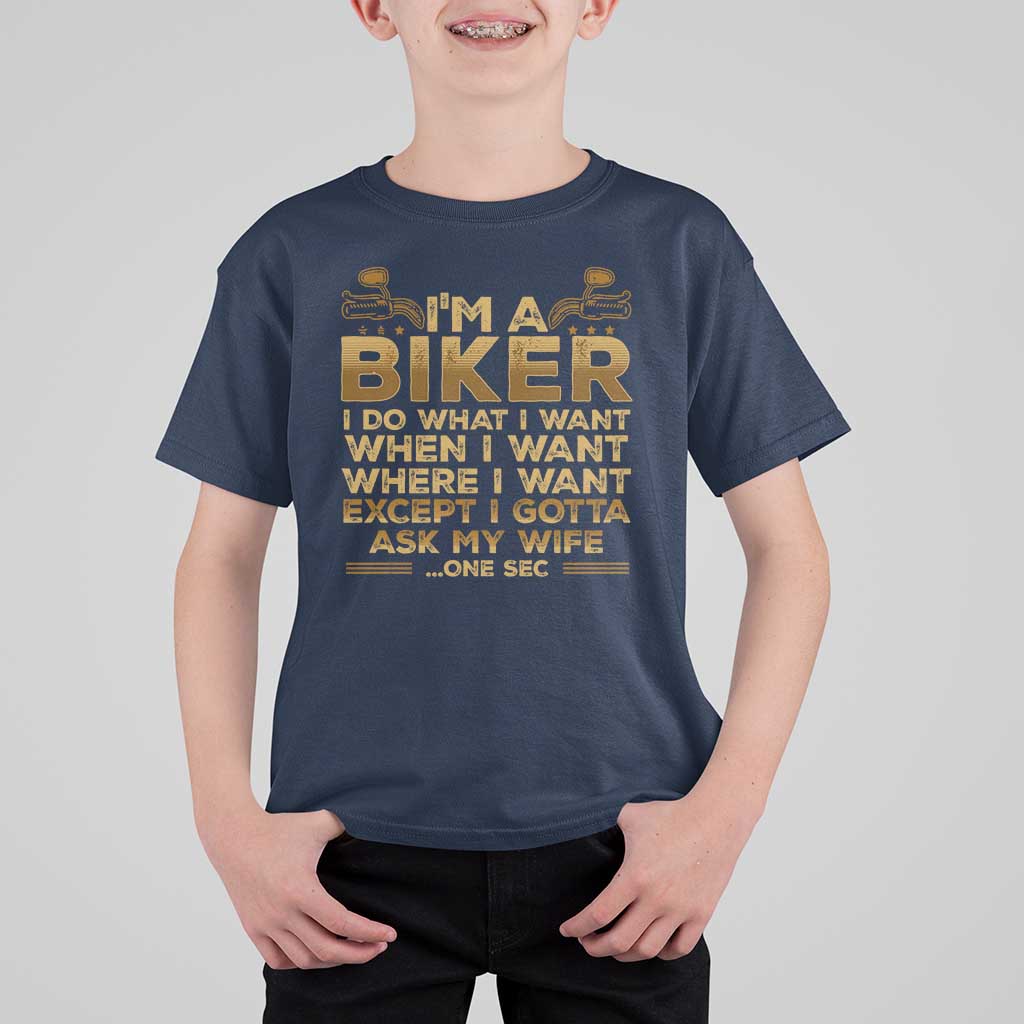 Motorcycle Rider T Shirt For Kid I'm A Biker I Do What I Want