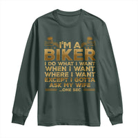 Motorcycle Rider Long Sleeve Shirt I'm A Biker I Do What I Want