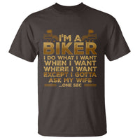 Motorcycle Rider T Shirt I'm A Biker I Do What I Want