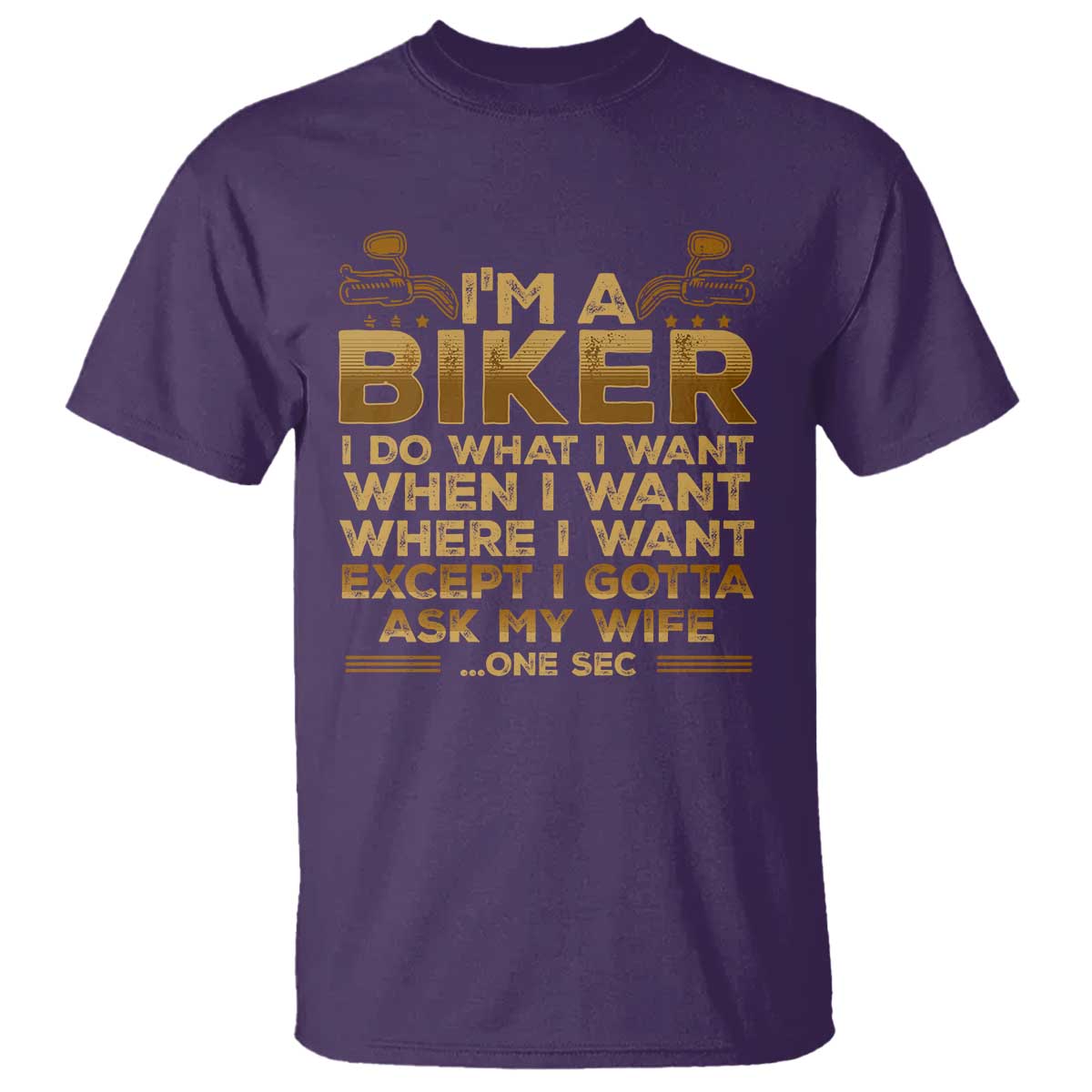 Motorcycle Rider T Shirt I'm A Biker I Do What I Want