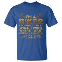 Motorcycle Rider T Shirt I'm A Biker I Do What I Want