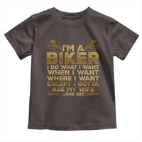 Motorcycle Rider Toddler T Shirt I'm A Biker I Do What I Want