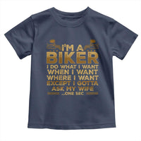 Motorcycle Rider Toddler T Shirt I'm A Biker I Do What I Want