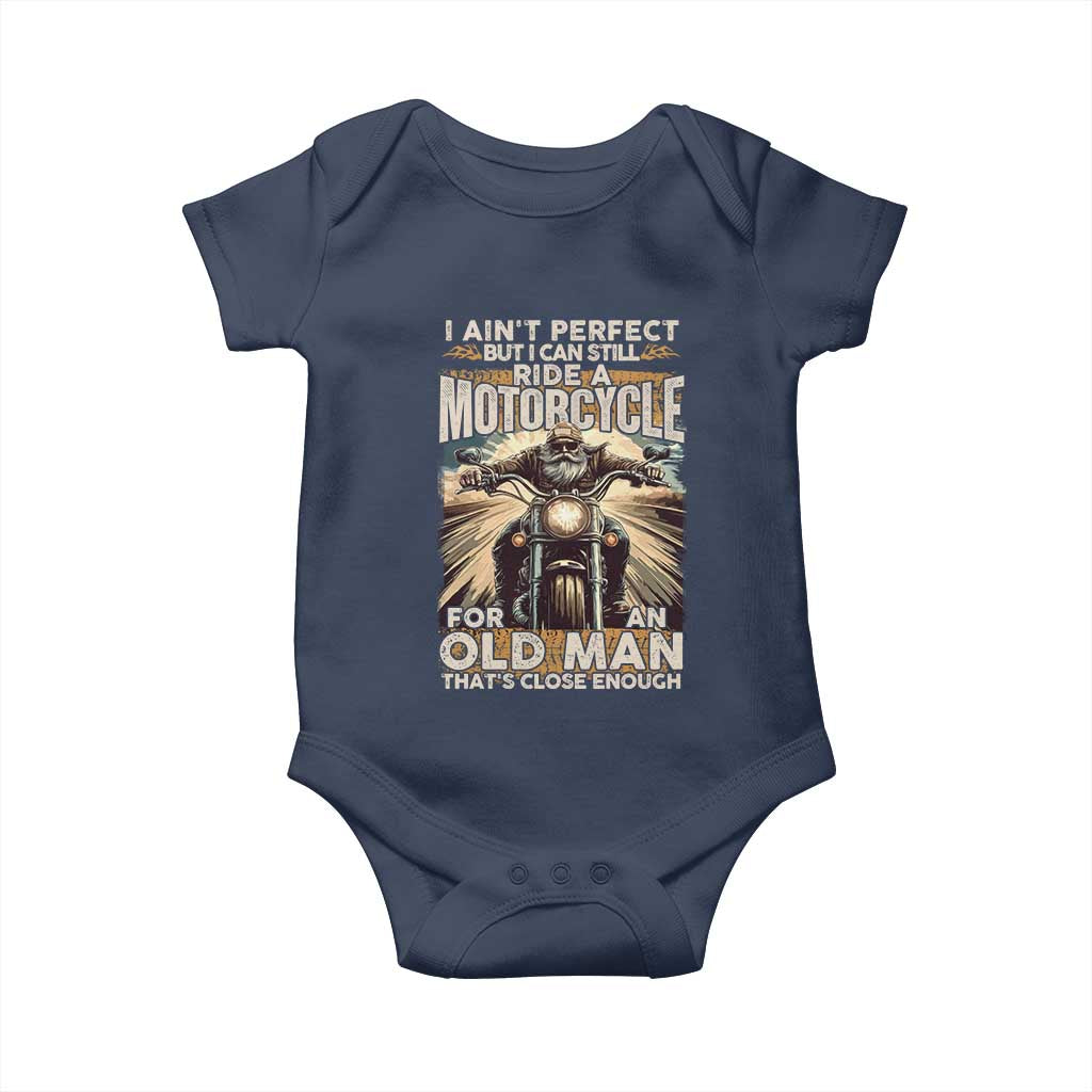 Motorcycle Rider Baby Onesie I Ain't Perfect But I Can Still Ride A Motorcycle