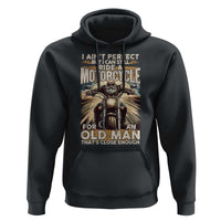 Motorcycle Rider Hoodie I Ain't Perfect But I Can Still Ride A Motorcycle