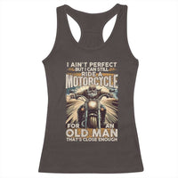 Motorcycle Rider Racerback Tank Top I Ain't Perfect But I Can Still Ride A Motorcycle