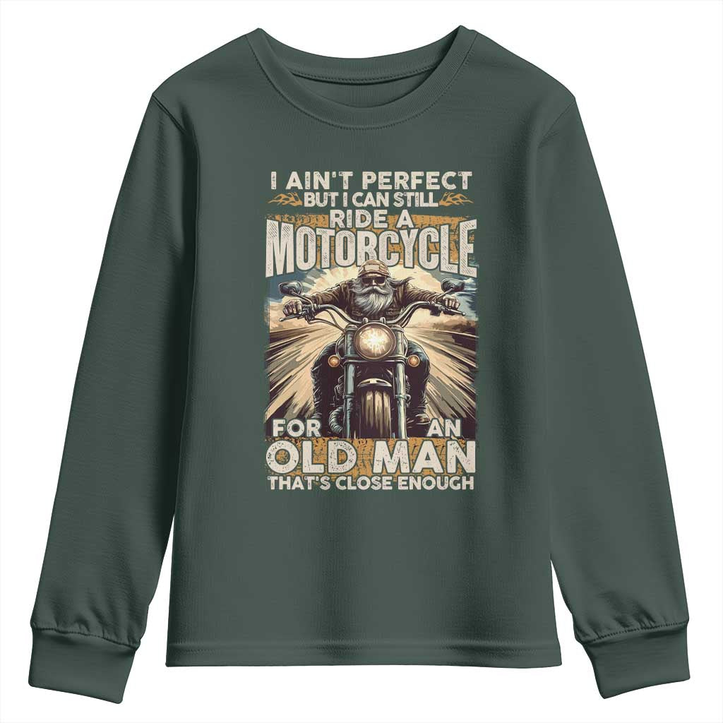 Motorcycle Rider Youth Sweatshirt I Ain't Perfect But I Can Still Ride A Motorcycle