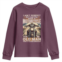 Motorcycle Rider Youth Sweatshirt I Ain't Perfect But I Can Still Ride A Motorcycle