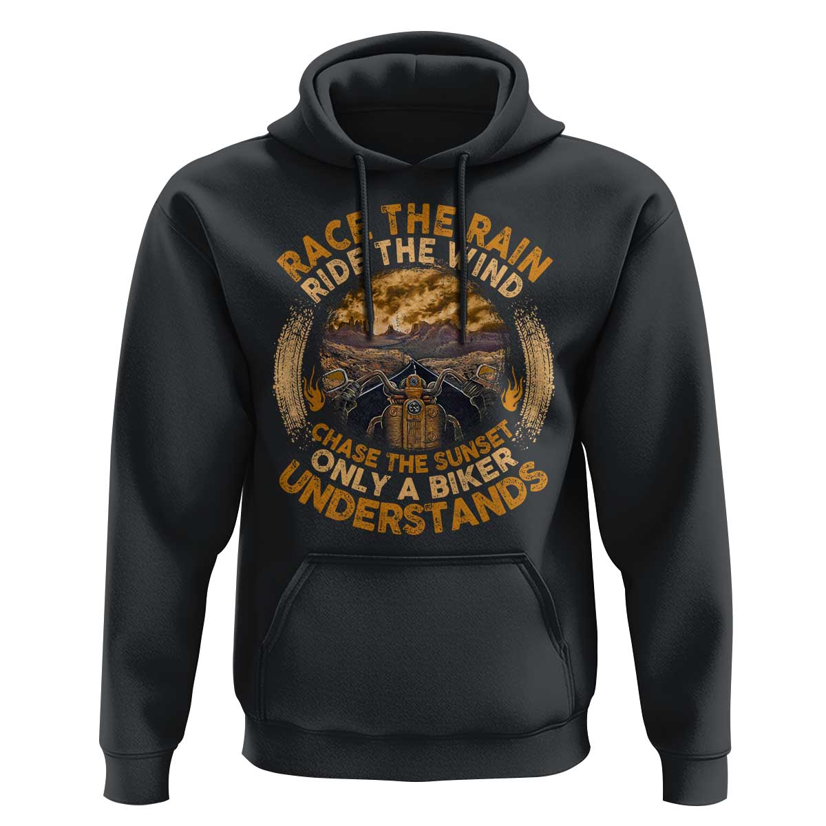 Motorcycle Rider Hoodie Race The Rain Ride The Wind Chase The Sunset