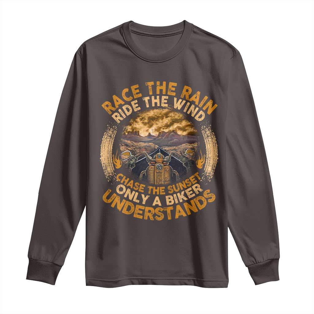 Motorcycle Rider Long Sleeve Shirt Race The Rain Ride The Wind Chase The Sunset