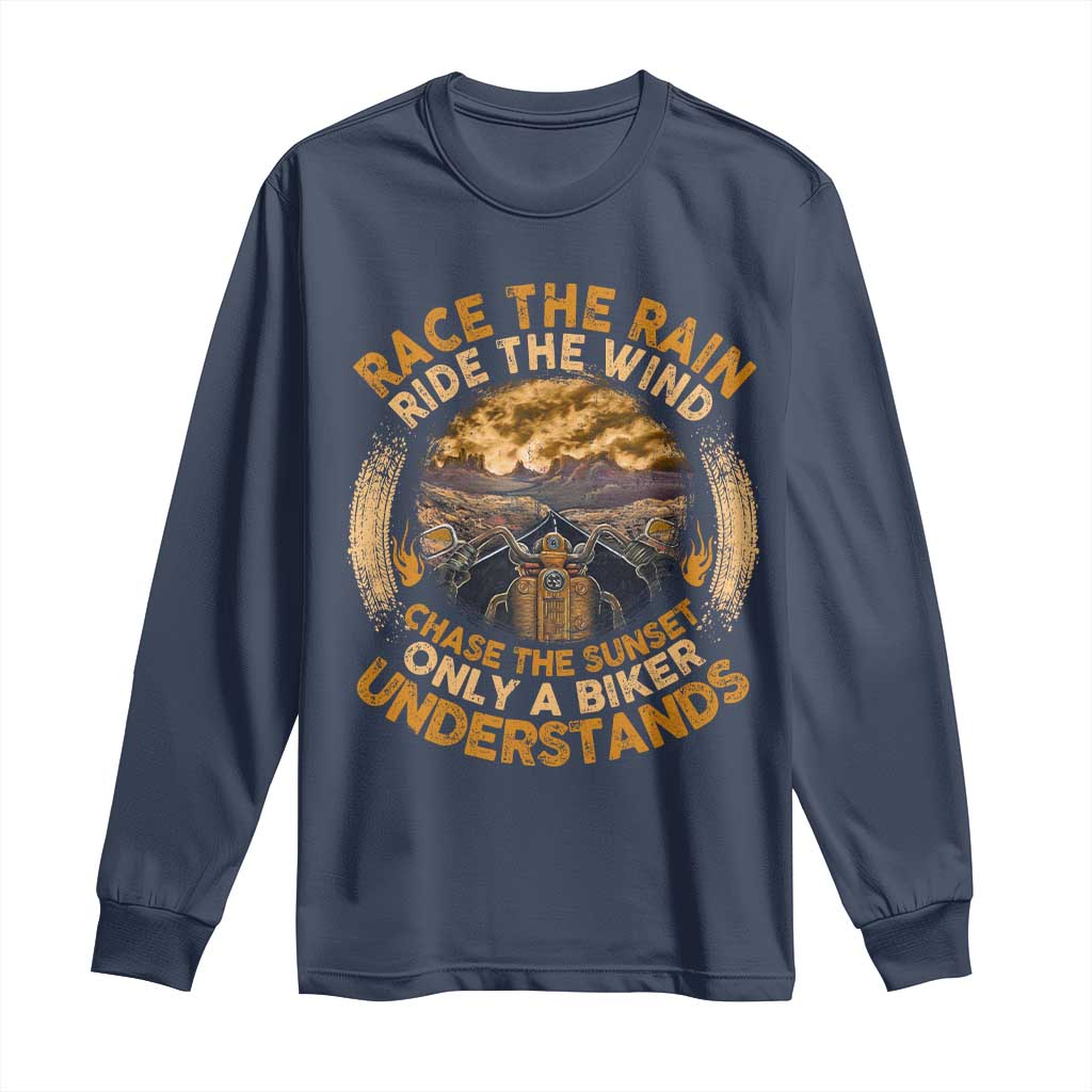 Motorcycle Rider Long Sleeve Shirt Race The Rain Ride The Wind Chase The Sunset
