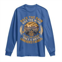 Motorcycle Rider Long Sleeve Shirt Race The Rain Ride The Wind Chase The Sunset