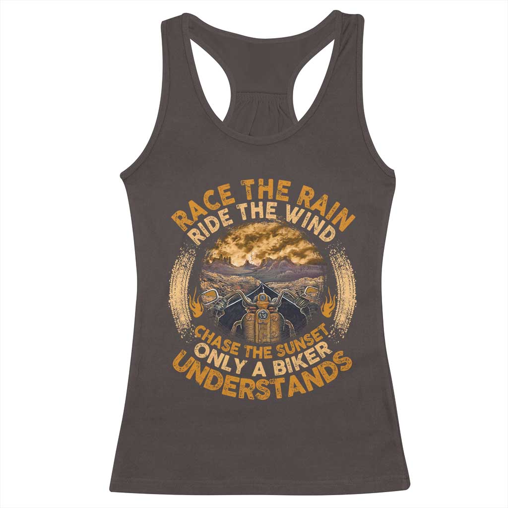 Motorcycle Rider Racerback Tank Top Race The Rain Ride The Wind Chase The Sunset