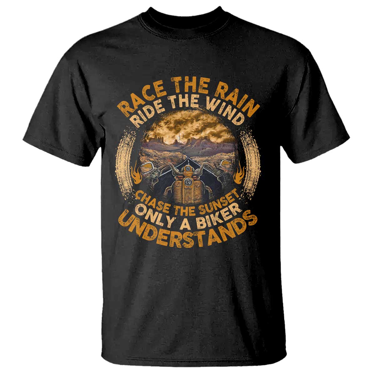 Motorcycle Rider T Shirt Race The Rain Ride The Wind Chase The Sunset