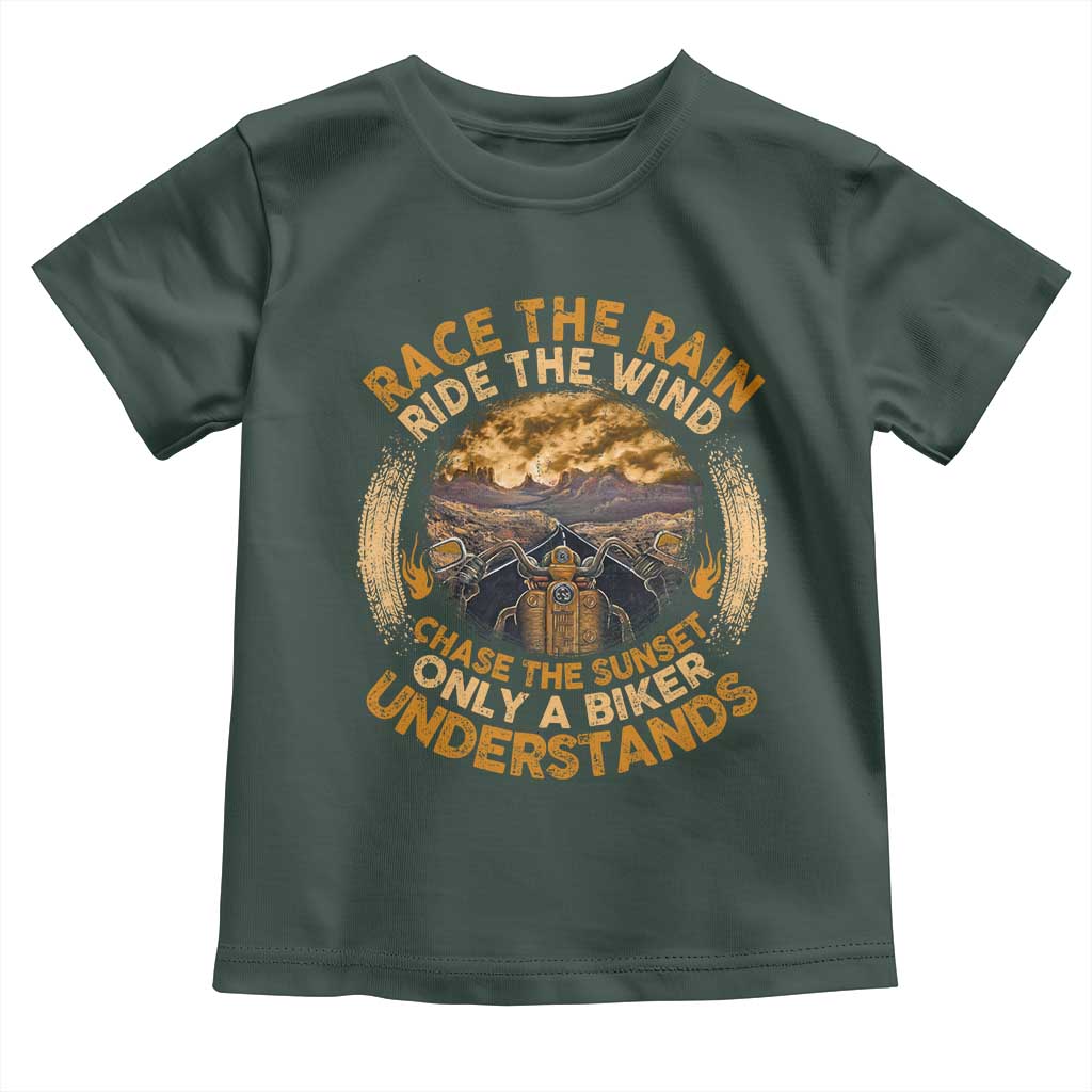 Motorcycle Rider Toddler T Shirt Race The Rain Ride The Wind Chase The Sunset