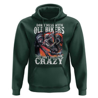 Motorcycle Rider Hoodie Don't Mess With Old Bikers They Don't Just Look Crazy