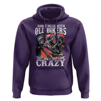 Motorcycle Rider Hoodie Don't Mess With Old Bikers They Don't Just Look Crazy