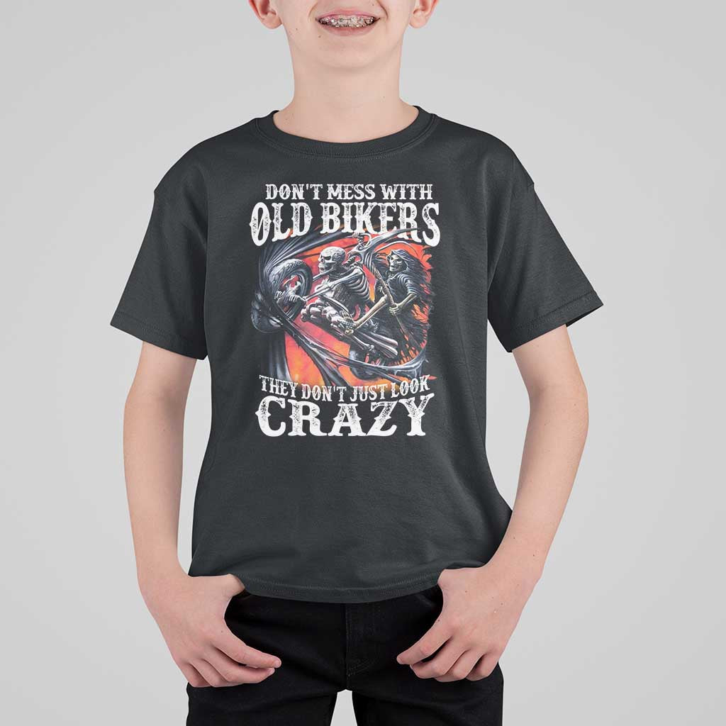 Motorcycle Rider T Shirt For Kid Don't Mess With Old Bikers They Don't Just Look Crazy
