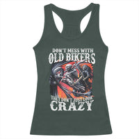 Motorcycle Rider Racerback Tank Top Don't Mess With Old Bikers They Don't Just Look Crazy